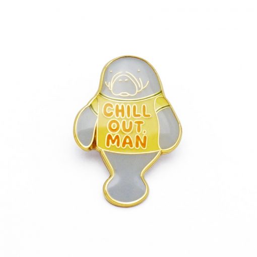 Chill Out Pin