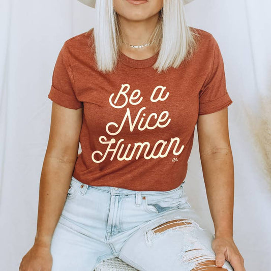 Be a Nice Human Tee - Clay