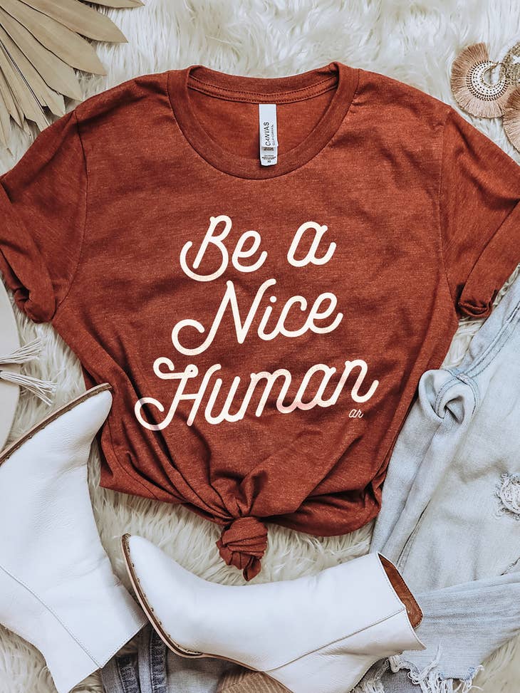 Be a Nice Human Tee - Clay