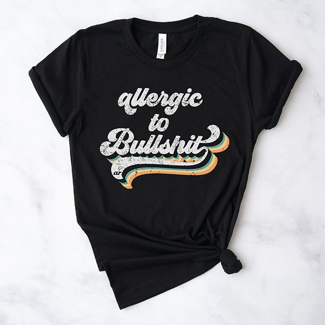 Allergic To Bullshit Tee