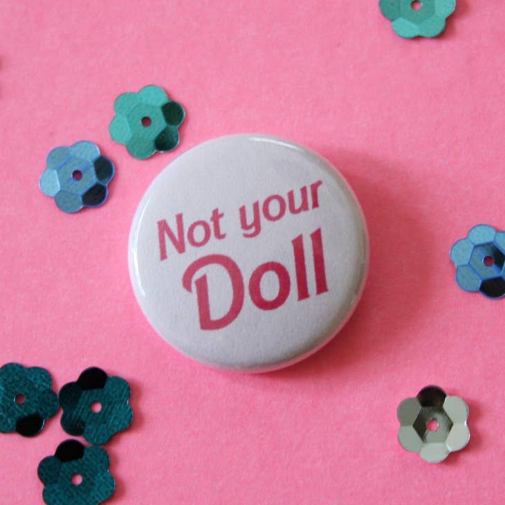 Not Your Doll Pin