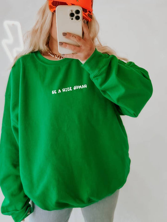 Be a Nice Human Puff Sweatshirt - Irish Green
