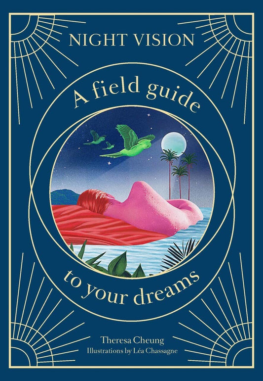 Night Vision: A Field Guide to Your Dreams