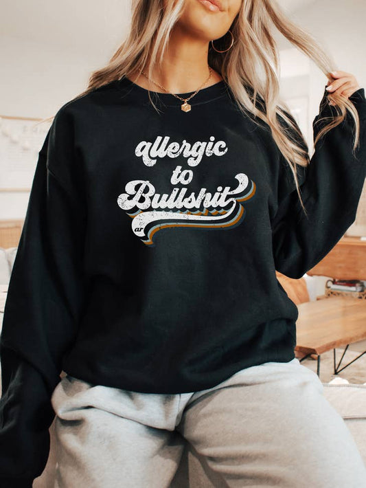 Allergic To Bullshit Sweatshirt