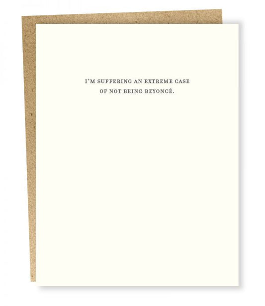 Not Being Beyonce Card by Sapling Press