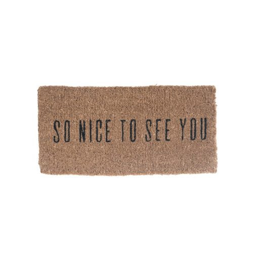 So Nice To See You Door Mat